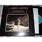 The Lord's Supper by  John Michael Talbot, Mark Clevenger, George E. Wilson, Russ Moorman, and Gary Schatzlein 