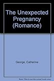 The unexpected pregnancy