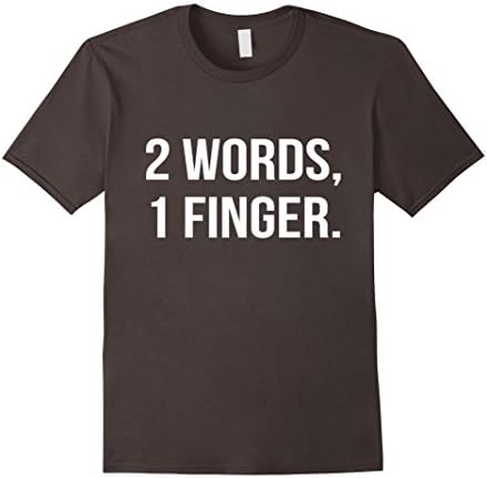 Men's Two Words One Finger T-Shirt Funny Middle  Humor Tee XL Asphalt