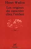 Les Origines du caractère chez l enfant
