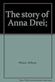 The story of Anna Drei