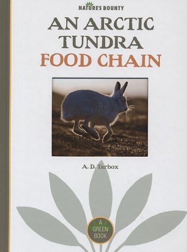 An Arctic Tundra Food Chain - by A. D. Tarbox - Ages 9-12 Food Chain Tundra. An Arctic Tundra Food Chain - by A. D. Tarbox - Ages 9-12