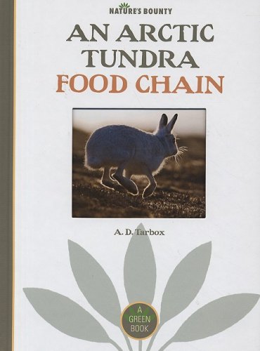 Food Chain Tundra. An Arctic Tundra Food Chain - by A. D. Tarbox - Ages 9-12