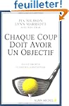 Chaque coup doit avoir un objectif