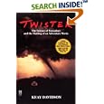 Twister: The Science of Tornadoes and the Making of an adventure Movie by  Keay Davidson
