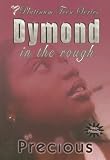Dymond in the Rough (Platinum Teen)