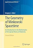 The Geometry of Minkowski Spacetime: An Introduction to the Mathematics of the Special Theory of Relativity (Applied Mathematical Sciences)