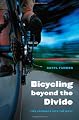 Bicycling beyond the Divide: Two Journeys into the West