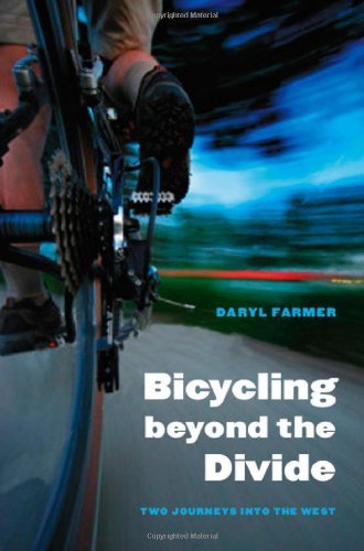Bicycling beyond the Divide: Two Journeys into the West (Outdoor Lives)