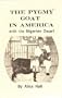 The Pygmy Goat in America with the Nigerian Dwarf