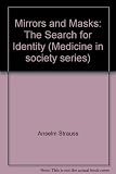 Mirrors and masks : the search for identity