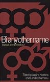 Bi Any Other Name: Bisexual People Speak Out