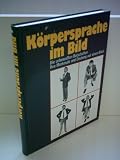 Produkt-Bild: Verlagsredaktion : K&ouml;rpersprache im Bild - Die unbewu&szlig;ten Botschaften. Ihre Merkmale und Deutung auf einen Blick