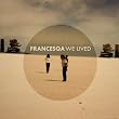 Get Francesqa's 'We Lived' EP