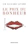 Le Prix du bonheur : Le�ons d'une science nouvelle