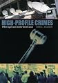 High-Profile Crimes: When Legal Cases Become Social Causes