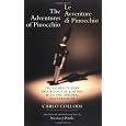 The Adventures of Pinocchio (Le Avventure Di Pinocchio): The Complete Text in a Bilingual Edition with the Original Illustrations (Biblioteca Italiana)