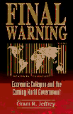 img - for Final Warning: Economic Collapse and the Coming World Government book / textbook / text book