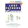 Lost Fathers: The Politics of Fatherlessness in America