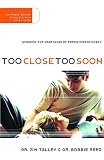 Too Close Too Soon: Avoiding the Heartache of Premature Intimacy