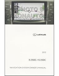 2012 Lexus IS 350C and IS 250C Navigation Owners Manual Original