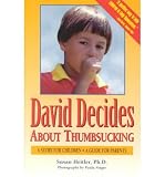 David Decides About Thumbsucking: A Story for Children, a Guide for Parents