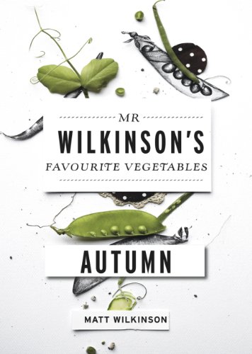 Mr Wilkinson's Favourite Vegetables: Autumn