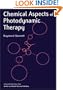 Chemical Aspects of Photodynamic Therapy (Advanced Chemistry Texts)