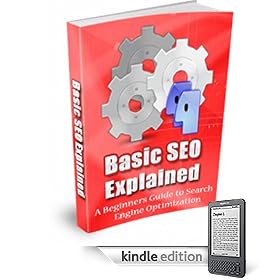 Basic SEO Explained: A Beginners Guide to Search Engine Optimization