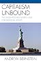 Capitalism Unbound: The Incontestable Moral Case for Individual Rights