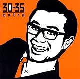 30-35 EXTRA「茂木淳一」