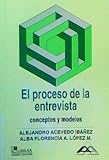 El Proceso De La Entrevista/ the Interview Process (Spanish Edition)