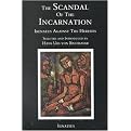 Scandal of the Incarnation (Irenaeus Against the Heresies) (Paperback)