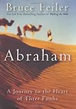 Abraham: A Journey to the Heart of Three Faiths