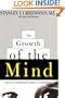 The Growth of the Mind: And the Endangered Origins of Intelligence