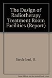 The design of radiotherapy treatment room facilities