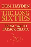The Long Sixties: From 1960 to Barack Obama