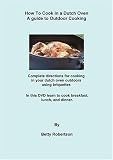How To Cook In a Dutch Oven