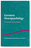 Geriatric Neuropsychology: Practice Essentials (Studies on Neuropsychology, Neurology and Cognition)
