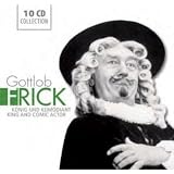 Gottlob Frick: König und Komödiant