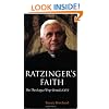 Ratzinger's Faith: The Theology of Pope Benedict XVI