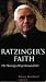 Ratzinger's Faith: The Theology of Pope Benedict XVI