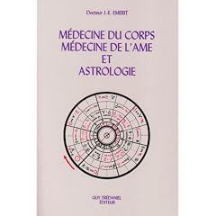 M�decine du corps, m�decine de l'�me et astrologie