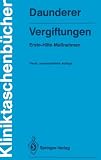 Vergiftungen - Erste- Hilfe- Ma&szlig;nahmen (Kliniktaschenba1/4cher) - Max Daunderer