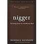 Nigger: The Strange Career of a Troublesome Word