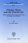 Thomas Mann und die Demokratie: Wandel und Kontinuit�t der demokratierelevanten �u�erungen des Schriftstellers