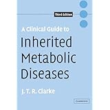 a clinical guide to inherited metabolic diseases