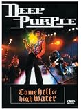 Deep Purple - Come Hell Or High Water [DVD] [1994]