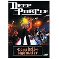 Deep Purple - Come Hell Or High Water [DVD] [1994]