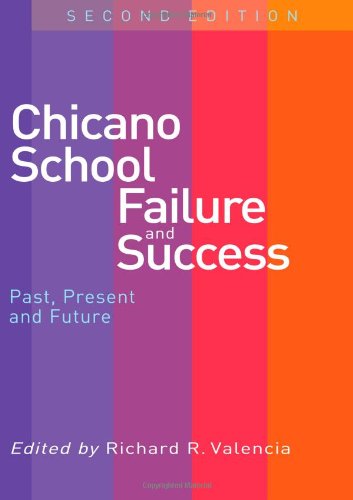 Chicano School Failure and Success: Past, Present, and Future